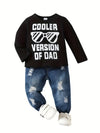 Toddler Baby Boy's "Cooler Version of Dad" Long Sleeve Top & Ripped Jeans Set